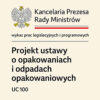 Komunikat w sprawie założeń do projektu ustawy o opakowaniach i odpadach opakowaniowych (ROP)